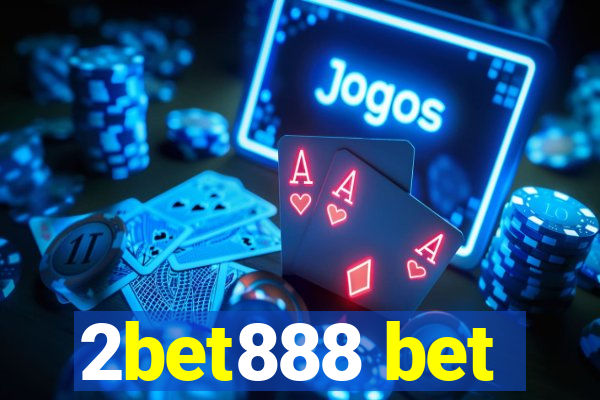 2bet888 bet